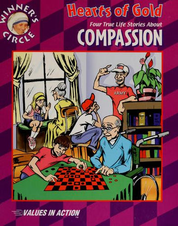 Hearts Of Gold: Four True Life Stories About Compassion (Values In Action)