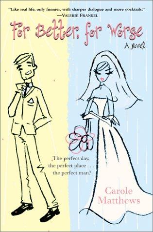 For Better, For Worse: A Novel