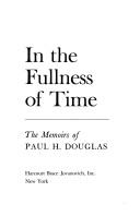 In The Fullness Of Time;: The Memoirs Of Paul H. Douglas
