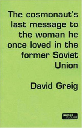 The Cosmonaut's Last Message To The Woman He Once Loved In The Former Soviet Union