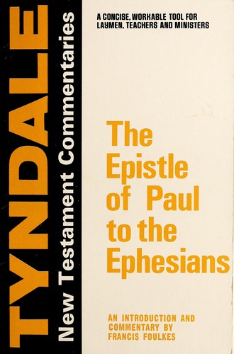 The Epistle Of Paul To The Ephesians: An Introduction and Commentary: (Tyndale New Testament Commentaries)