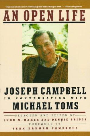 An Open Life: Joseph Campbell In Conversation With Michael Toms
