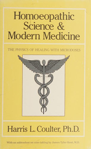 Homeopathic Science and Modern Medicine: The Physics of Healing With Microdoses