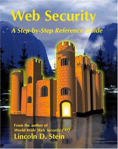Web Security: A Step-By-Step Reference Guide