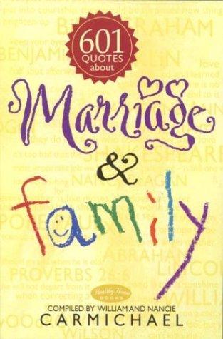 601 Quotes About Marriage & Family