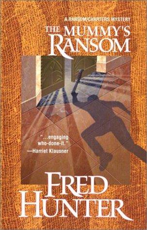 The Mummy's Ransom: A Ransom/Charters Mystery