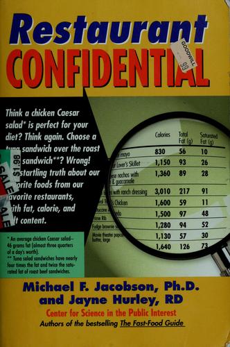 Restaurant Confidential: The Shocking Truth About What You're Really Eating When You're Eating Out: the shocking truth about what you're really eating when you're eating out