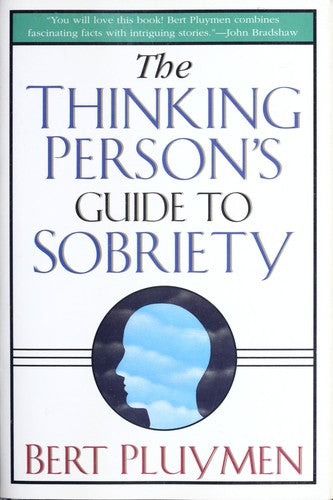 The Thinking Person's Guide To Sobriety