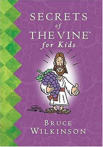 Secrets Of The Vine For Kids