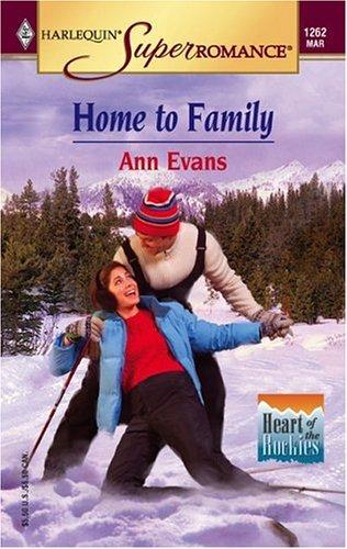 Home To Family: Heart Of The Rockies (Harlequin Superromance No. 1262)