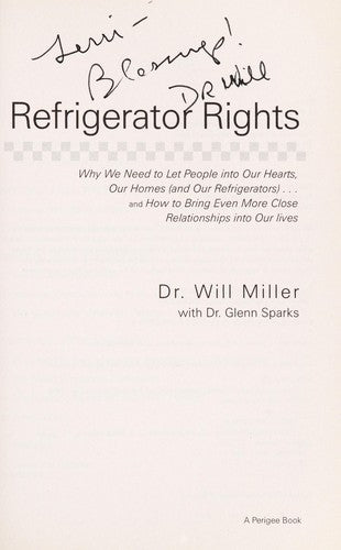 Refrigerator Rights: Why We Need to Let People into Our Hearts, Our Homes (And Our Refrigerators)...and How to Bring Even More Close Relationships into Our Lives