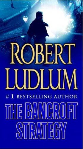 The Bancroft Strategy (A Novel)