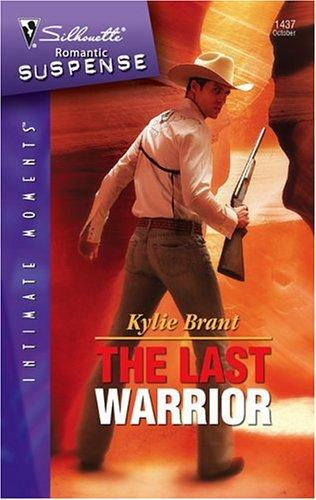 The Last Warrior (Silhouette Intimate Moments)