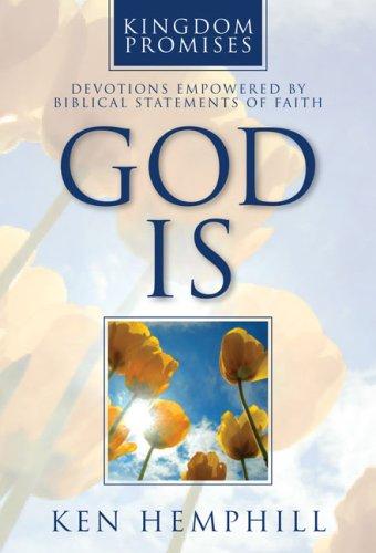 God Is: Devotions Empowered By Biblical Statements Of Faith (with Autographed)