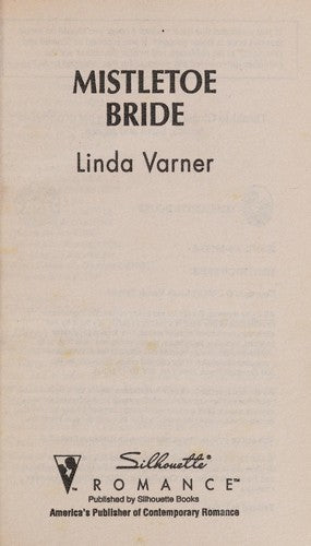 Mistletoe Bride (Home For The Holidays) (Harlequin Silhouette Romance, No 1193)