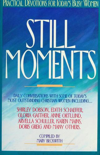Still Moments: Practical Devotions For Today's Busy Women