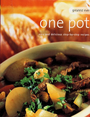 One Pot Easy And Delicious Step By Step Recipes