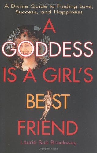 A Goddess Is A Girl's Best Friend