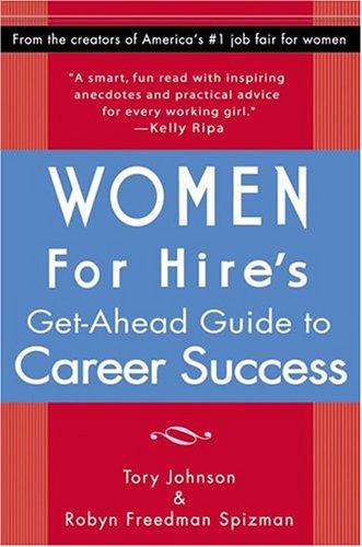 Women For Hire's Get-Ahead Guide To Career Success
