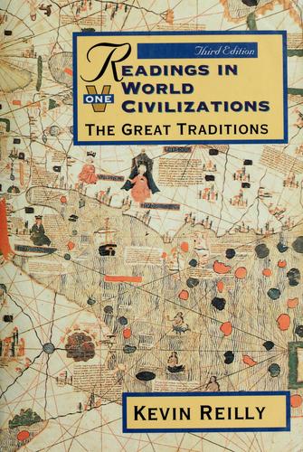 Readings In World Civilizations: the great traditions