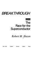 The Breakthrough: The Race For The Superconductor