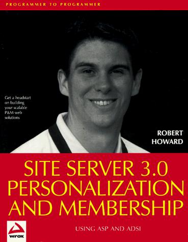 Site Server 3.0: Personalization and Membership