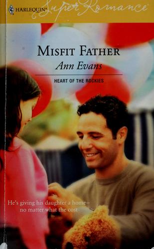 Misfit Father : Heart Of The Rockies (Harlequin Superromance No. 1331) (Harlequin Superromance)