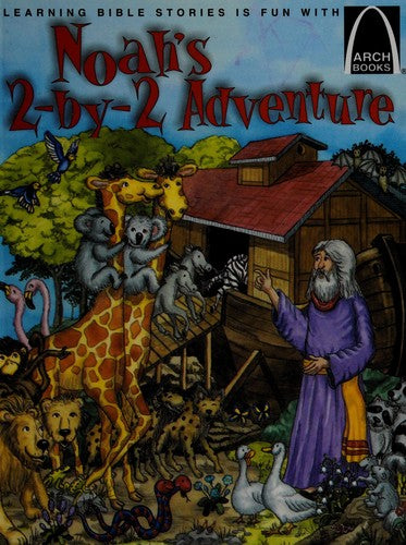 Noah's 2-by-2 Adventure - Arch Books
