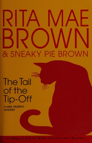 The Tail Of The Tip-Off (A Mrs Murphy Mystery)