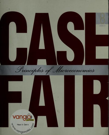 Case Fair 8th Edition: Principles Of Microeconomics