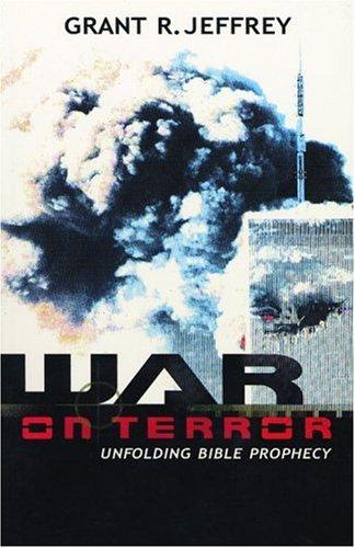 War On Terror: Unfolding Bible Prophecy: unfolding Bible prophecy