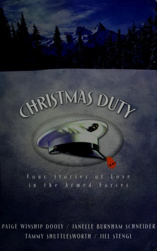 Christmas Duty: About-Face/Outranked By Love/Seeking Shade/A Distant Love (Inspirational Christmas Romance Collection): Four Stories of Love in the Armed Forces