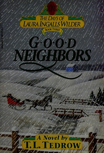 Good Neighbors (The Days Of Laura Ingalls Wilder, Book Three)