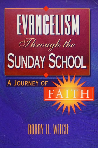 Evangelism Through The Sunday School: A Journey Of Faith