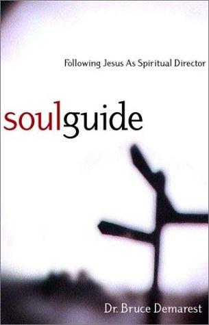 Soul Guide: Following Jesus As Spiritual Director (Spiritual Formation Line)
