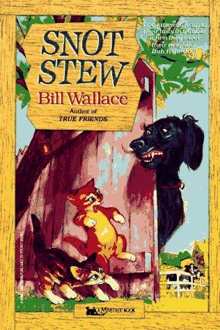 Snot Stew (A Minstrel Book)