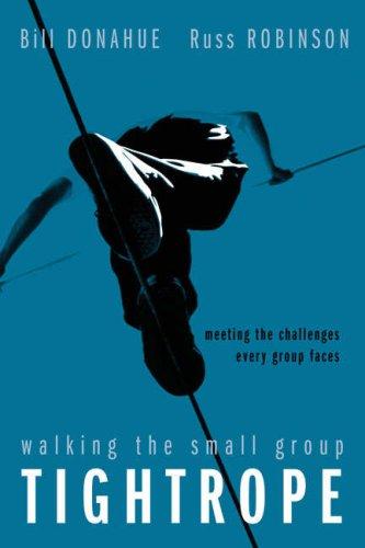 Walking The Small Group Tightrope: Meeting The Challenges Every Group Faces