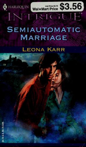Semiautomatic Marriage (Harlequin Intrigue, No. 724)