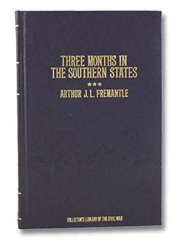 Three Months In The Southern States: April-June, 1863: (Collector's Library Of The Civil War)