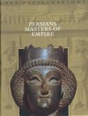 Persians: Masters Of The Empire (Lost Civilizations)
