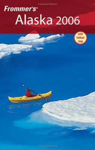 Frommer's Alaska 2006 (Frommer's Complete)