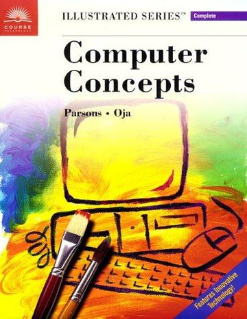 Computer Concepts - Illustrated Complete (Illustrated Series)