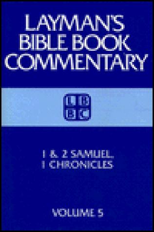 1 And 2 Samuel, 1 Chronicles (Layman's Bible Book Commentary, 5)