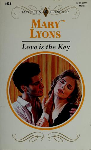 Love Is The Key (Harlequin Presents, No 1633)