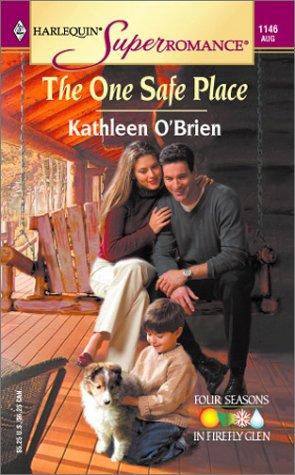 The One Safe Place (Harlequin Superromance No. 1146)