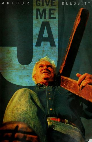 Give Me A J: it's all about Jesus