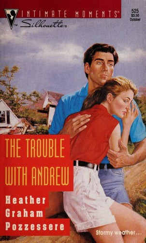 The Trouble With Andrew (Silhouette Intimate Moments, No 525)