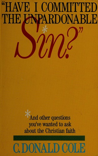 'Have I Committed The Unpardonable Sin?' And Other Questions You've Wanted To Ask About The Christian Faith