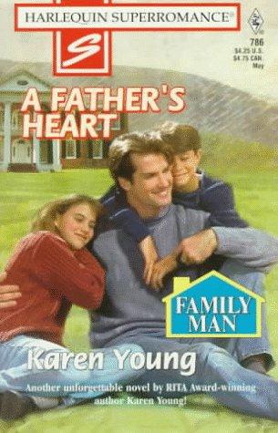 A Father's Heart: Family Man (Harlequin Superromance No. 786)