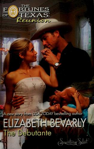 The Debutante (Silhouette Fortunes Of Texas Reunion)
